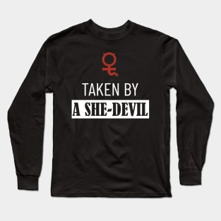 Taken by a She Devil Long Sleeve T-Shirt